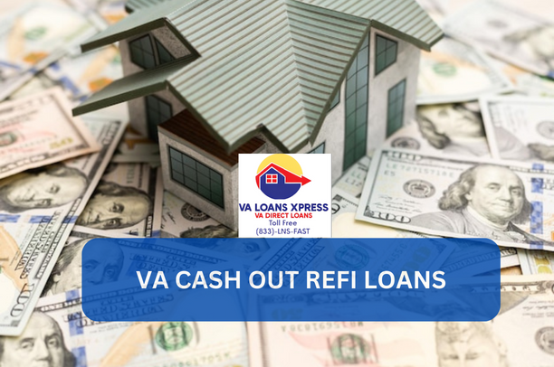 House, Money, VA REFI CASH OUT LOANS, VA Mortgage broker, VA mortgage lender